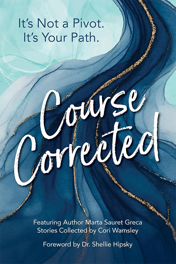 Course Corrected: It's not a Pivot. It's Your Path